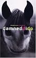 Damned If I Do: Stories