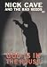 Music : Nick Cave and the Bad Seeds - God Is in the House