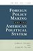 Book Foreign Policy Making and the American Political System