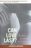 Can Love Last?: The Fate of Romance over Time (ISBN 0393323730)