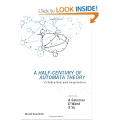 A Half-century of Automata Theory: Celebration and Inspiration