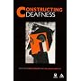 Constructing Deafness