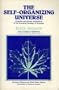 The Self-Organizing Universe: Scientific and Human Implications of the Emerging Paradigm of Evolution (Systems Science and World Order Library. Innovations in Systems Science)