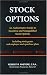 STOCK OPTIONS: An Authoritative Guide to Incentive and Nonqualified Stock Options