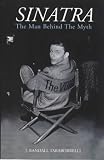 Sinatra: The Man Behind the Myth