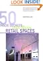 Retail Spaces: Of Great Design (Trade Secrets)