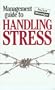 The Management Guide to Handling Stress: The Pocket Manager (Management Guides - Oval Books)