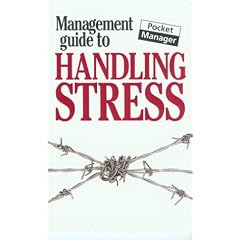 The Management Guide to Handling Stress