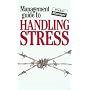 The Management Guide to Handling Stress