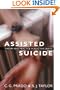 Assisted Suicide: Theory and Practice in Elective Death