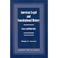 American Legal and Constitutional History by Herbert A. Johnson