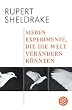 Sieben Experimente, die die Welt ver�ndern k�nnten