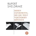 Sieben Experimente, die die Welt ver�ndern k�nnten