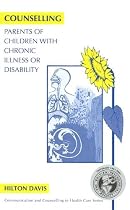 Counselling Parents of Children with Chronic Illness or Disability