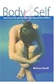 Body Self: take ACTION in your quest for Positive Body Image & More Self-Confidence