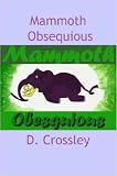 Mammoth Obsequious