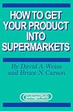 How to Get Your Products into Supermarkets
