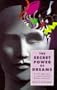 The Secret Power of Dreams: A New Approach to Unlocking Their Hidden Potential