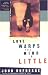 Books : Love Warps the Mind a Little