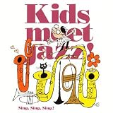 KIDS MEET JAZZ! Sing,Sing,Sing!