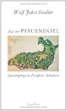 Produkt-Bild: Auf der Pfaueninsel: Spazierg&auml;nge in Preu&szlig;ens Arkadien