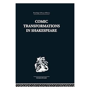 【クリックで詳細表示】Comic Transformations in Shakespeare 電子書籍： Ruth Nevo： Kindleストア