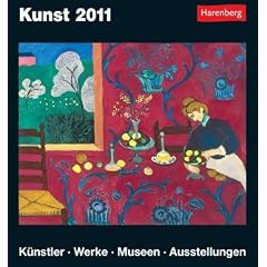 Kunst 2011: Harenberg Tageskalender. K�nstler - Werke - Museen - Ausstellungen