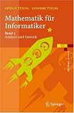 Mathematik f&uuml;r Informatiker 2 - Analysis und Statistik: Teil 2 - Analysis Und Statistik - Gerald Teschl, Susanne Teschl