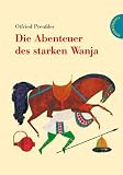 Produkt-Bild: Die Abenteuer des starken Wanja