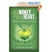 Put Your Money Where Your Heart Is: Finding Financial Happiness