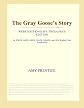 The Gray Goose's Story