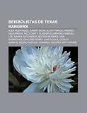 Beisbolistas de Texas Rangers: Alex Rodríguez, Sammy Sosa, Julio Franco, Andrés Galarraga, Rico Carty, Vladimir Guerrero, Manuel Lee (Spanish Edition)