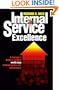 Internal Service Excellence: A Manager's Guide to Building World-Class Internal Service Unit Performance