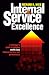 Internal Service Excellence: A Manager's Guide to Building World-Class Internal Servi...