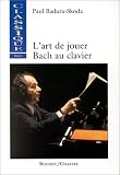 Revue Buchet Chastel  / L'Art de jouer Bach au clavier