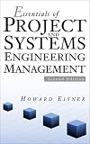 Essentials of Project and Systems Engineering Management