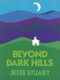 Beyond Dark Hills: A Personal Story