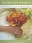 The Ultimate Wedding Workbook & Organizer: From America's Top Wedding Experts, Elizabeth & Alex Lluch