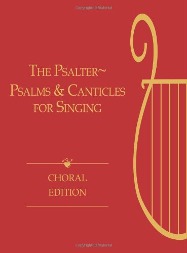 The Psalter, Choral Edition: Psalms and Canticles for Singing
