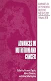 Advances in nutrition and cancer