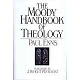 Moody Handbook of Theology ~ Paul P. Enns