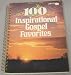 Books : 100 Inspirational Gospel Favorites (BO900)