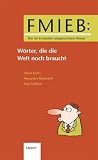 Produkt-Bild: FMIEB. W&ouml;rter, die die Welt noch braucht