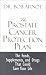 Book The Prostate Cancer Protection Plan: The Powerful Foods, Supplements, and Drugs That Could Save Your Life
