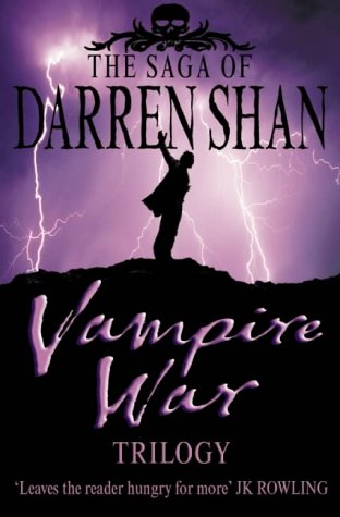 The Vampire War Trilogy: Hunters of the Dusk, Allies of the Night, Killers of the Dawn (The Saga of Darren Shan)