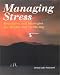 Book Managing Stress: Principles and Strategies for Health and Well-Being (Web Enhanced with CD-ROM)