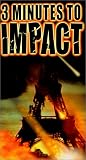 3 Minutes to Impact [VHS]