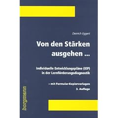 Von den St�rken ausgehen.... Individuelle Entwicklungspl�ne in der Lernf�rderungsdiagnostik