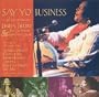 Say Yo' Business: Live!