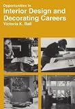Opportunities in Interior Design and Decorating Careers (Opportunities in)